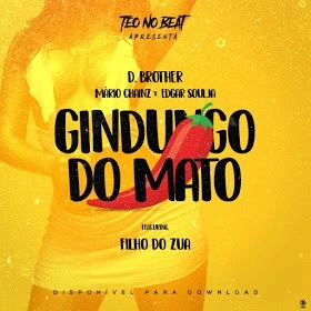 D. Brothers  - Jindungo Do Mato (Feat. Filho Do Zua)