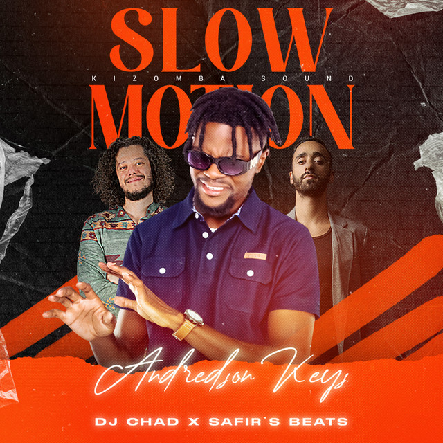 DJ Chad - Slow Motion (Feat. Andrédson Keys, Safir's Beats)