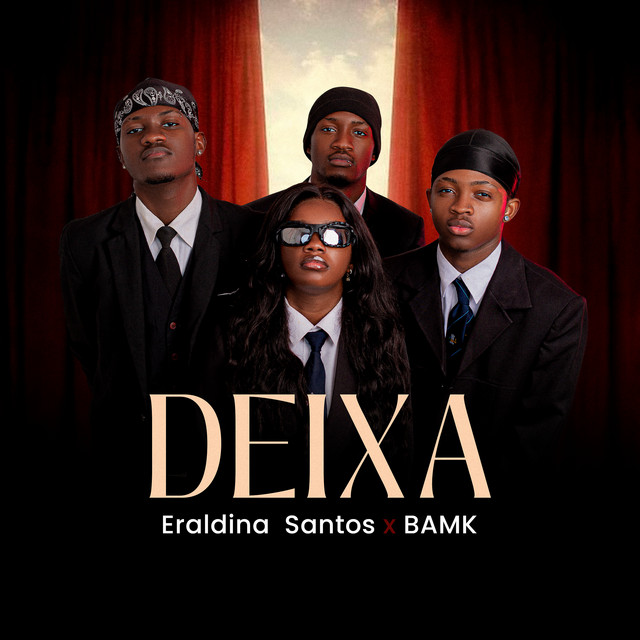 Eraldina Santos  - Deixa (Feat. BAMK)