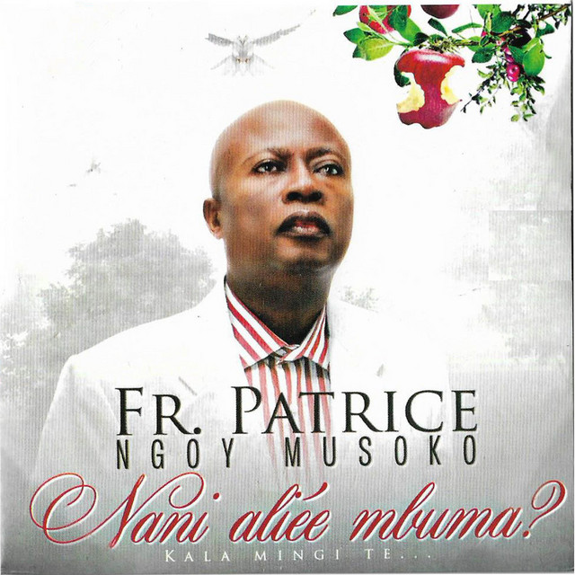 Frere Patrice - Nani Aliee Mbuma