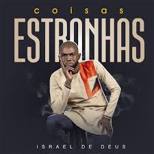 Israel de Deus - Coisas Estranhas