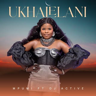 Mpumi  - Ukhalelani (feat. DJ Active)