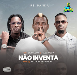 Rei Panda feat. Lil Magro & Teles Palop - Não Inventa